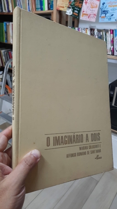 O Imaginario a Dois - Autor: Marina Colassanti/afonso Santanna (1987) [usado]