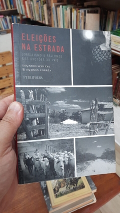 Eleiçoes na Estrada - Autor: Eduardo Scolese; Hudson Correa (2009) [usado]