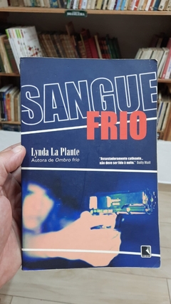 Sangue Frio - Autor: Lynda La Plante (2001) [usado]