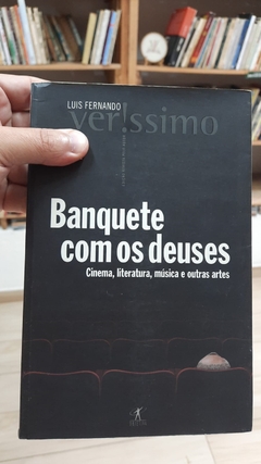 Banquete com os Deuses - Autor: Luis Fernando Verissimo (2003) [usado]