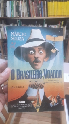 O Brasileiro Voador - Autor: Marcio Souza (1986) [usado]