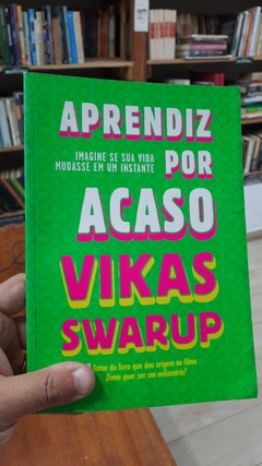Aprendiz por Acaso - Autor: Vikas Swarup (2015) [usado]