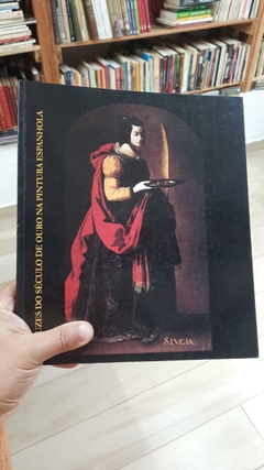 Luzes do Século de Ouro na Pintura Espanhola - Autor: Edouard Pommier (curadoria) (1980) [usado]