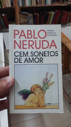 Cem Sonetos de Amor - Autor: Pablo Neruda (2012) [usado]