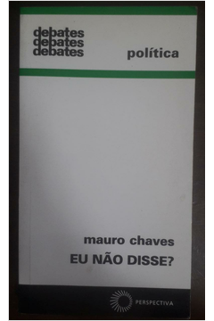 Eu Não Disse? - Autor: Mauro Chaves (2004) [usado]