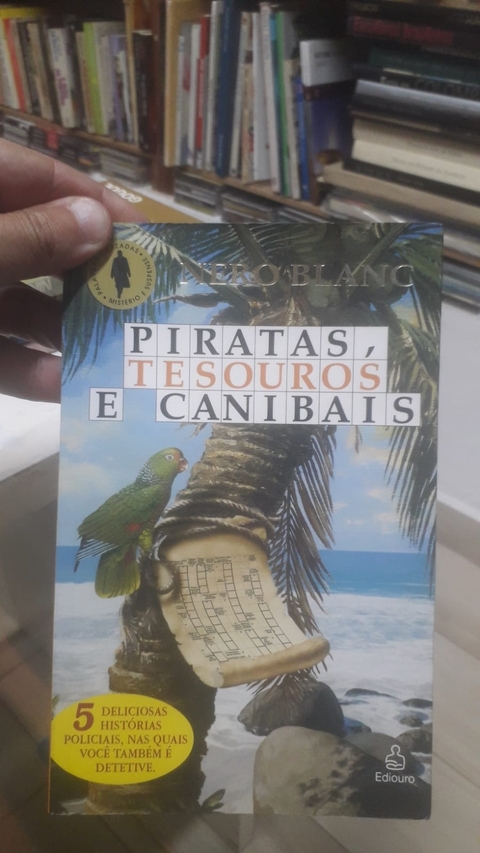 Piratas, Tesouros e Canibais - Autor: Nero Blanc (2004) [usado]