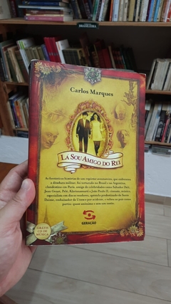 Lá Sou Amigo do Rei - Autor: Carlos Marques (2012) [usado]