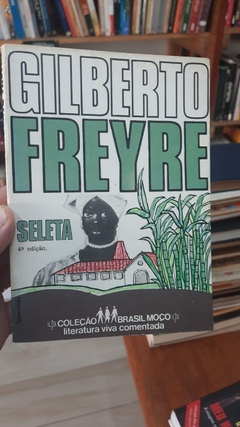 Seleta - Autor: Gilberto Freyre (1980) [usado]