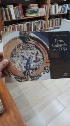 Bens Culturais da Igreja - Autor: Ivo Porto de Menezes (2006) [usado]