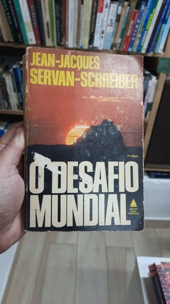 O Desafio Mundial - Autor: Jean-jacques ; Servan-schreiber (1980) [usado]