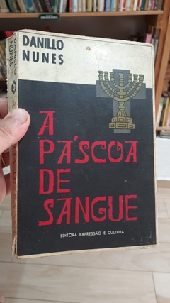 A Páscoa de Sangue - Autor: Danillo Nunes (1980) [usado]