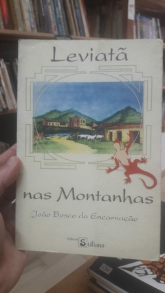 Leviatã nas Montanhas - Autor: João Bosco da Encarnação (1997) [usado]