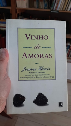 Vinho de Amoras - Autor: Joanne Harris (2001) [usado]