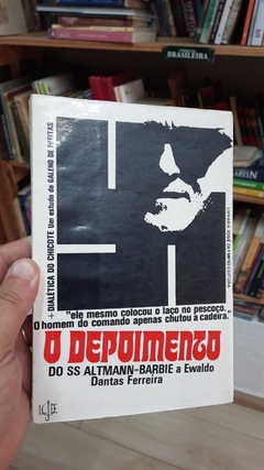 O Depoimento do Ss Altmann Barbie a Ewaldo - Autor: Dantas Ferreira (1972) [usado]