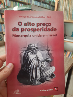 O Alto Preço da Prosperidade - Autor: Sab Serviço de Animaçao Biblica (2001) [usado]
