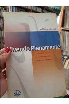 Vivendo Plenamente - Autor: Valeria de Castro [usado]