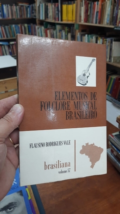 Elementos de Folclores Musical Brasileiro - Autor: Flausino Rodrigues Vale (1978) [usado]