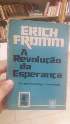 A Revolução da Esperança - Autor: Erich Fromm (1981) [usado]