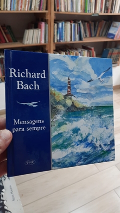 Mensagens para Sempre - Autor: Richard Bach (2000) [usado]