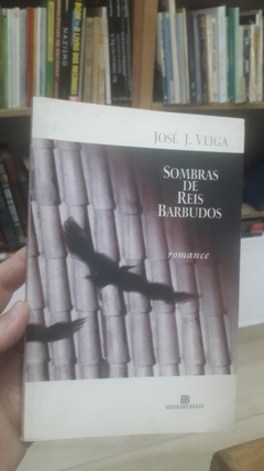 Sombras de Reis Barbudos - Autor: José J. Veiga (1998) [usado]