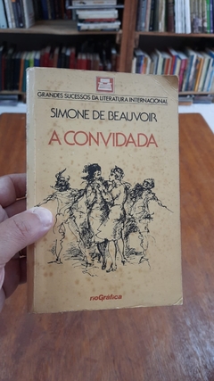 A Convidada - Autor: Simone de Beauvoir (1986) [usado]