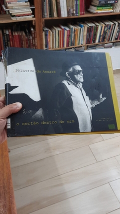 Patativa do Assare - o Sertão Dentro de mim - Autor: Gilmar de Carvalho; Tiago Santana (2010) [usado]