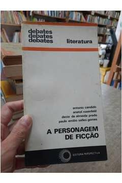 Literatura a Personagem de Ficção - Autor: Antonio Candido e Outros [usado]