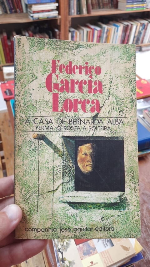 A Casa de Bernarda Alba - Autor: Federico Garcia Lorca (1975) [usado]