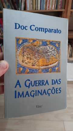 A Guerra das Imaginações - Autor: Doc Comparato (1997) [usado]