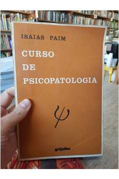 Curso de Psicopatologia - Autor: Isaias Paim (1977) [usado]