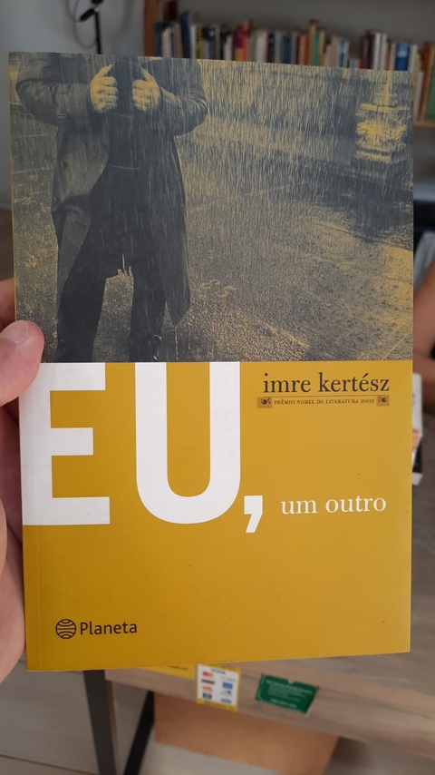 Eu, um Outro - Autor: Imre Kertész (2007) [usado]
