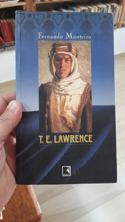 T.e. Lawrence - Autor: Fernando Monteiro (2000) [usado]