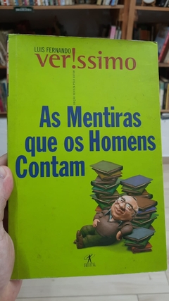 As Mentiras que os Homens Contam - Autor: Luis Fernando Verissimo (2000) [usado]