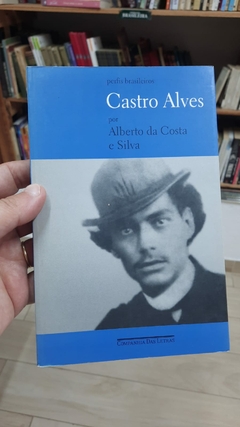 Perfis Brasileiros Castro Alves - Autor: Alberto da Costa e Silva (2006) [usado]