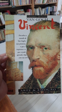 Van Gogh Arte e Emoção - Autor: David Spence (1998) [usado]