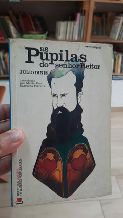 As Pupilas do Senhor Reitor - Autor: Julio Diniz (1980) [usado]