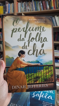 O Perfume da Folha de Chá - Autor: Dinah Jefferies (2017) [usado]