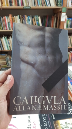 Caligvla - Autor: Allan Massie (2005) [usado]