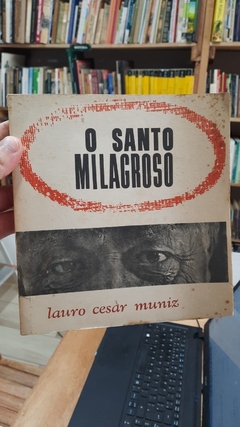O Santo Milagroso - Autor: Lauro Cesar Muniz (1980) [usado]