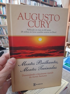 Mentes Brilhantes, Mentes Treinadas - Autor: Augusto Cury (2010) [usado]