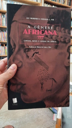 A Gênese Africana - Autor: Douglas C. Fox/ Leo Frobenius (2013) [novo]