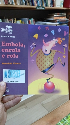 Embola, Enrola e Rola - Autor: Mauricio Veneza (2011) [usado]