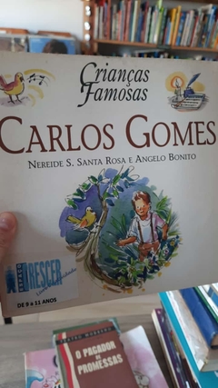 Crianças Famosas Carlos Gomes - Autor: Nereide Santa e Angelo Bonito (2001) [usado]