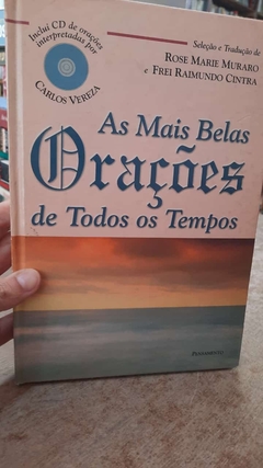 As Mais Belas Orações de Todos os Tempos - Autor: Rose Marie Muraro/frei Raimundo Cintra (1996) [usado]