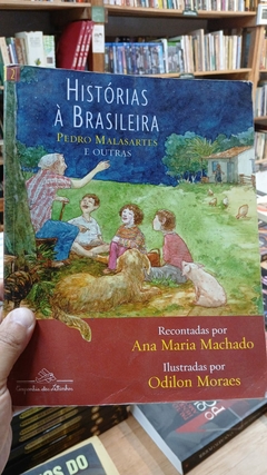 Histórias À Brasileira Pedro Malasartes e Outras - Autor: Ana Maria Machado (2004) [usado]