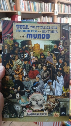 Guia Politicamente Incorreto da História do Mundo - Autor: Leandro Narloch (2013) [usado]