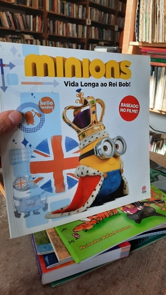 Minions Vida Longa ao Rei Bob - Autor: Astral (2015) [usado]