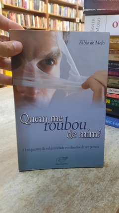 Quem Me Roubou de Mim? - Autor: Fabio de Melo (2016) [usado]