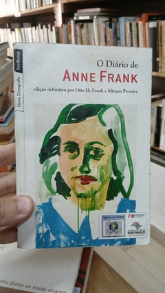 O Diario de Anne Frank - Autor: Otto H. Frank e Mirjam Pressler (2013) [usado]