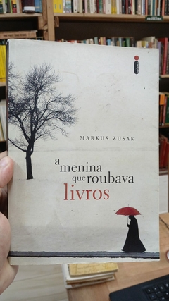 A Menina que Roubava Livros - Autor: Markuz Zusak (2007) [usado]
